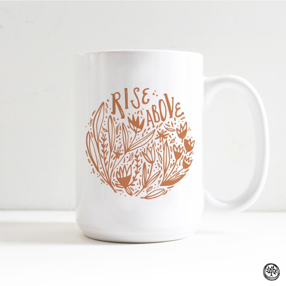 Rise Above Mug